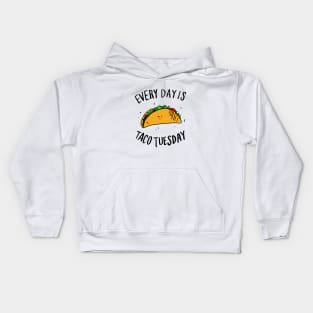 Every Day is Taco Tuesday Kids Hoodie